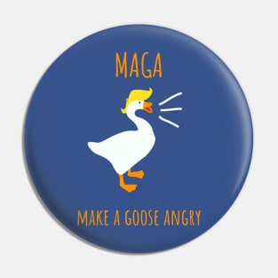 MAGA - Make A Goose Angry Pin