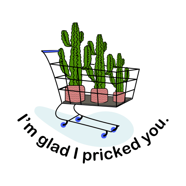 I’m glad I pricked you by BigBoyPlants