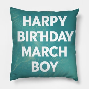 Happy Birthday March boy Pillow