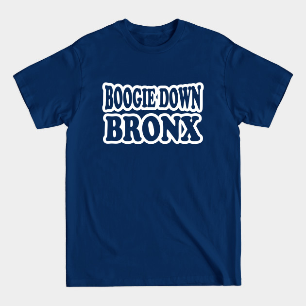 Disover Boogie Down Bronx - Vintage Old School Hip Hop - T-Shirt