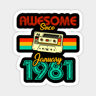 Awesome since January 1981 Magnet