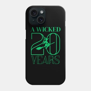 A Wicked 20 Years Phone Case