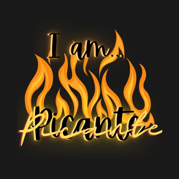 I am... picante in black, I am Caliente, Spanish, Espanol by BeatyinChaos