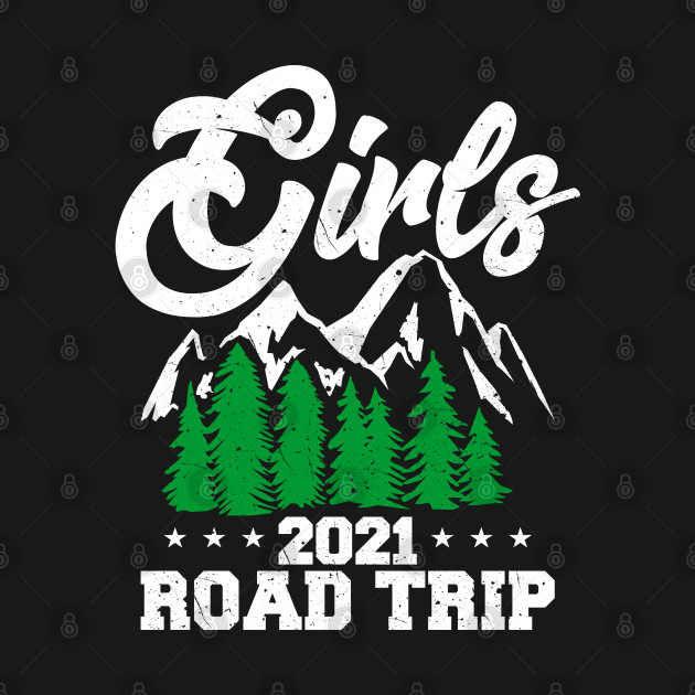 Disover Girls Trip 2021 - Girls Trip 2021 - T-Shirt