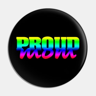 'Proud Mom LGBT' Awesome Rainbows Gift Pin