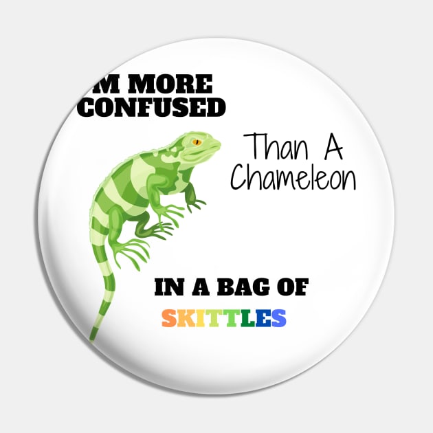 Im More Confused Than A Chameleon In A Of Skittles Bags Pin by Pop-clothes