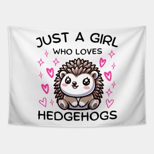 Just A Girl Who Loves Adorable Kawaii Hedgehog Tapestry