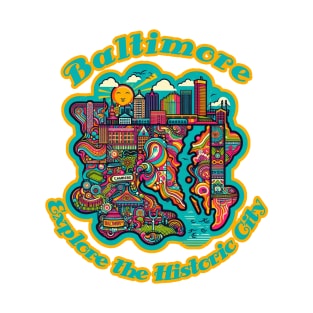 Baltimore: Explore the Historic City T-Shirt