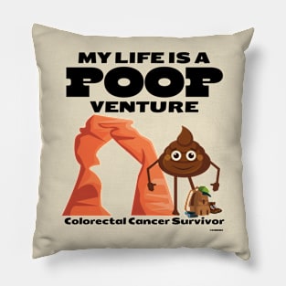 Life is a Poopventure - Colorectal Cancer Survivor Pillow