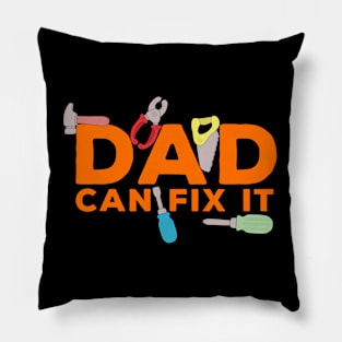 Dad Can Fix It Pillow