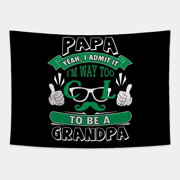 I admit it i'm way too cool to be a grandpa Tapestry by ChristianCrecenzio