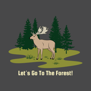 Let's Go To The Forest T-Shirt