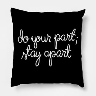 Do Your Part Stay Apart Pillow