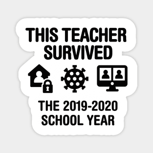 This teacher survived the 2019 2020 school year Magnet