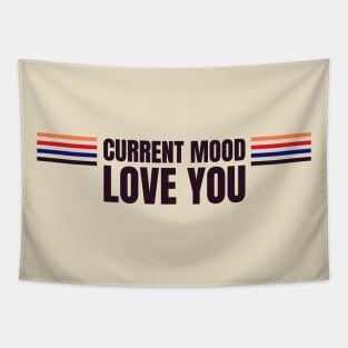 Current mood love you Tapestry