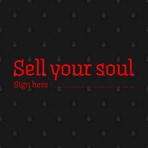 SELL YOUR SOUL Soul Kids TShirt TeePublic SELL YOUR SOUL Soul Kids TShirt TeePublic