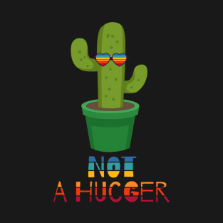 Not A Hugger Funny Sarcastic cactus T-Shirt