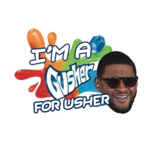 Gushers for Usher T-Shirt