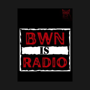 Bwn is Radio Design T-Shirt