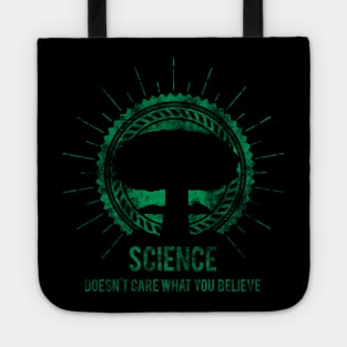 Science doesn't care what you believe Tote