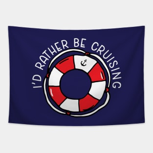 I'd Rather be Cruising Cruise Ship Quote Tapestry