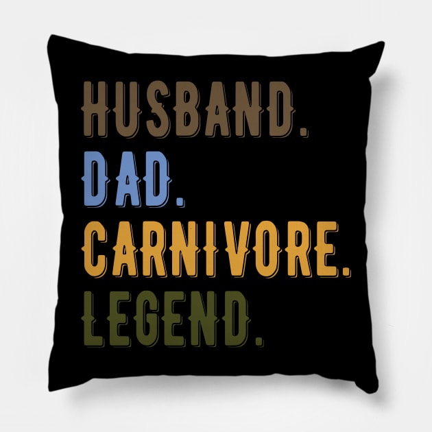 HUSBAND DAD CARNIVORE LEGEND FUNNY MEAT LOVING FATHER Pillow by CarnivoreMerch