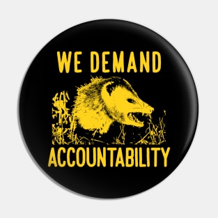 Accountability Opossum Pin