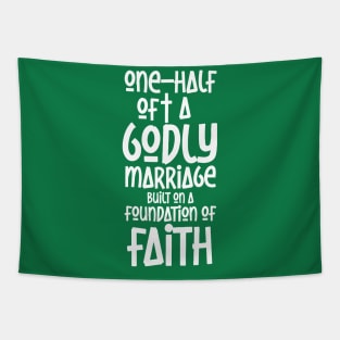 ONE-HALF OF A GODLY MARRIAGE (WH) Tapestry