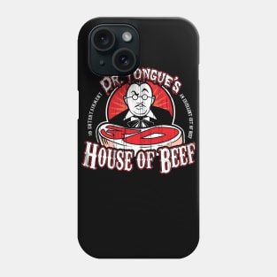 Dr. Tongue's 3D House of Beef Phone Case