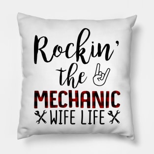 Rockin The Mechanic Wife Life Pillow