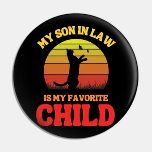 My Son In Law Is My Favorite Child Pin