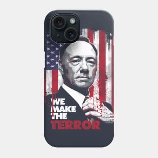 We Make The Terror Phone Case