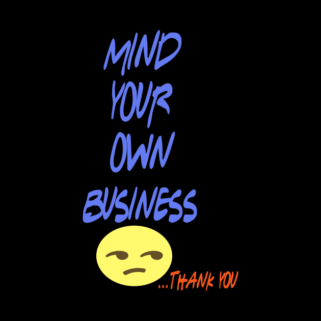 mind your business by Yaman