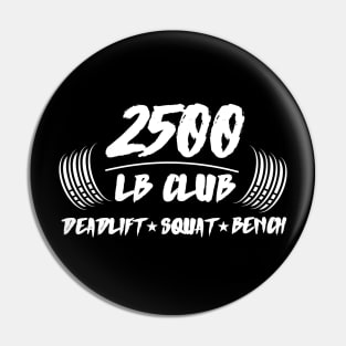 2500lb club deadlift squat bench Pin