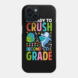 I'm Ready To Crush Second Grade Shark Back To School Phone Case