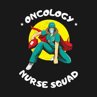 Oncology Nurse Squad T-Shirt