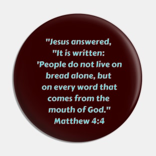 Bible Verse Matthew 4:4 Pin