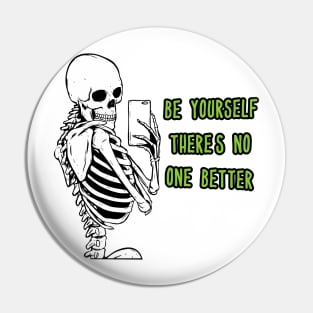 Be Yourself There's No One Better Pin