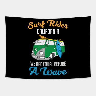 Surf Rider We Are Equal Before A Wave Surfers Tapestry