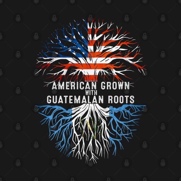 American Grown With Guatemalan Roots Tree Guatemala Flag Usa by Henry jonh