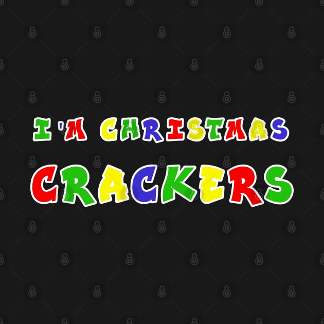 I'm Christmas Crackers by soitwouldseem