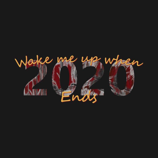 Wake me up when 2020 ends by Moon Lit Fox