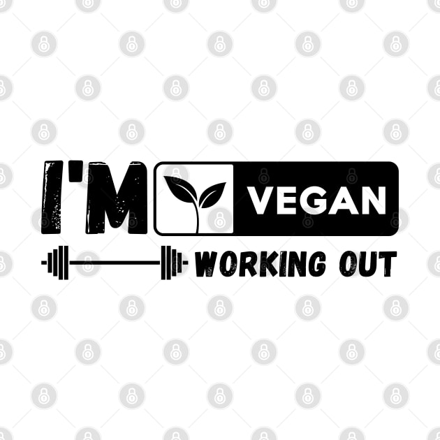 I'm Vegan Working Out by DMS DESIGN