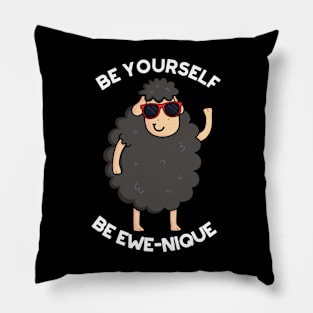 Be Yourself Be Ewe-nique Positive Sheep Pun Pillow