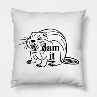 Dam it Pillow