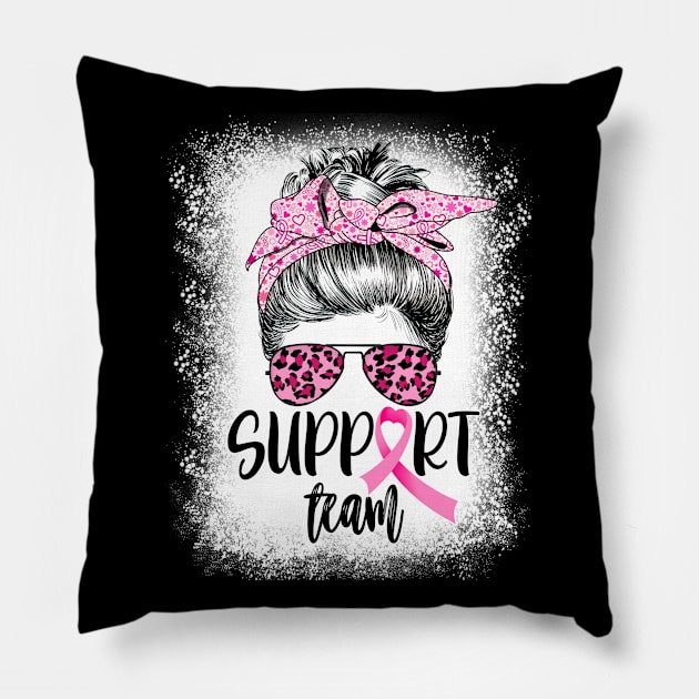 Support Squad Team Breast Cancer Warrior Messy Bun Bleached Pillow by ruffianlouse