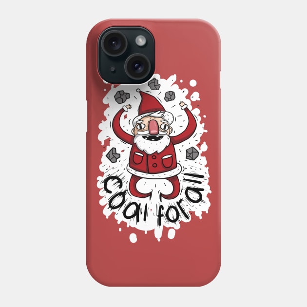 coal for all Phone Case by KaathBlackfont