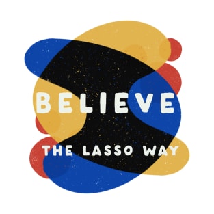 The Lasso Way T-Shirt