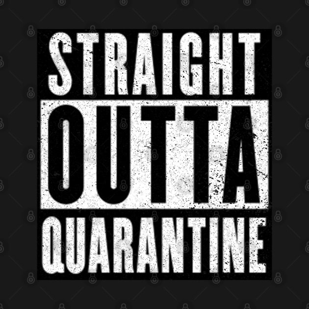 Straight Outta Quarantine by SpottydoggCreatives