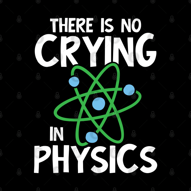 There is No Crying in Physics by AngelBeez29